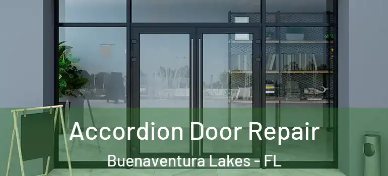 Accordion Door Repair Buenaventura Lakes - FL