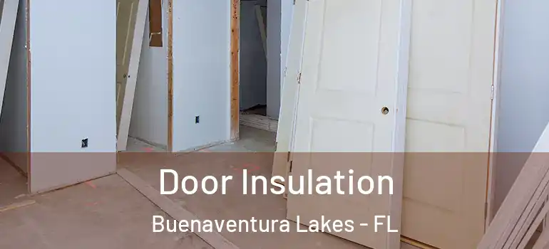 Door Insulation Buenaventura Lakes - FL
