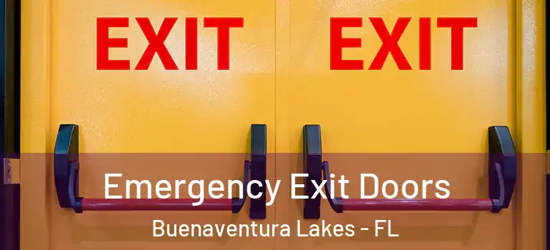 Emergency Exit Doors Buenaventura Lakes - FL