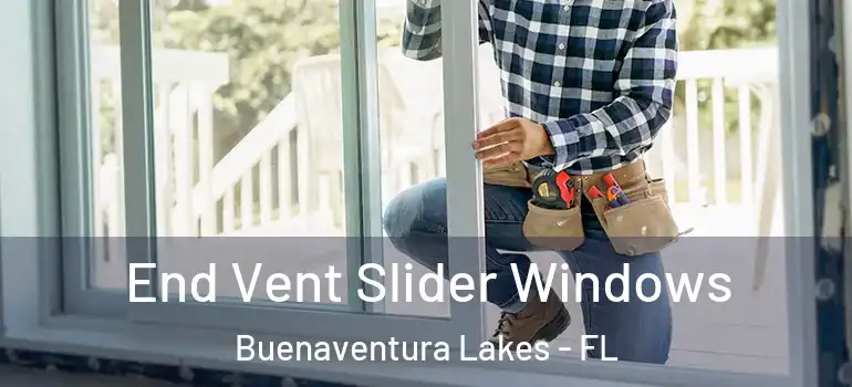 End Vent Slider Windows Buenaventura Lakes - FL