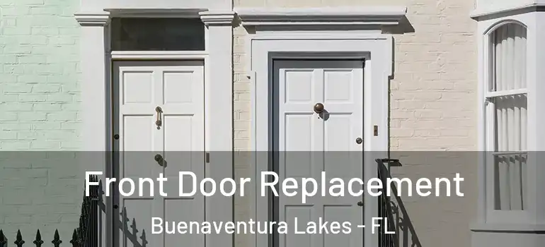 Front Door Replacement Buenaventura Lakes - FL