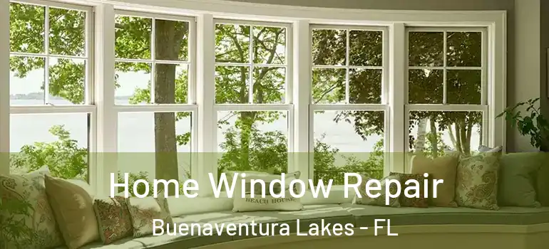 Home Window Repair Buenaventura Lakes - FL