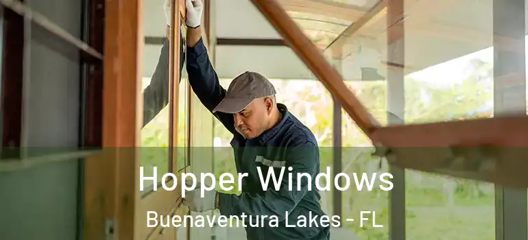 Hopper Windows Buenaventura Lakes - FL