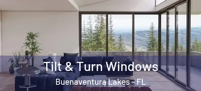 Tilt & Turn Windows Buenaventura Lakes - FL